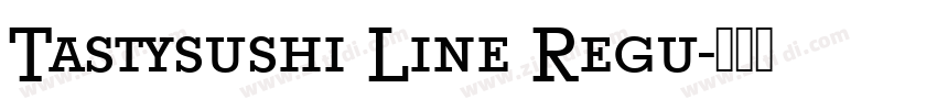 Tastysushi Line Regu字体转换